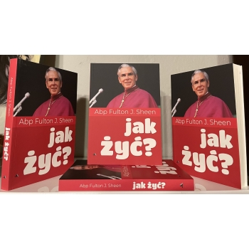 Jak żyć? – Abp Fulton J. Sheen